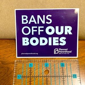 4x3 inch PP Sticker. Bans off our bodies.